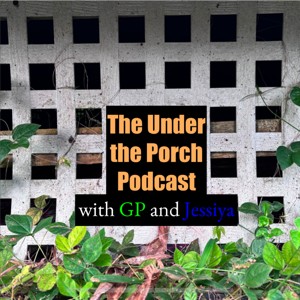 The Under The Porch Podcast
