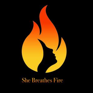 She Breathes Fire