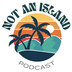 Not An Island Podcast