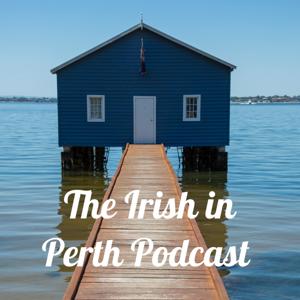 The Irish in Perth Podcast ☘️