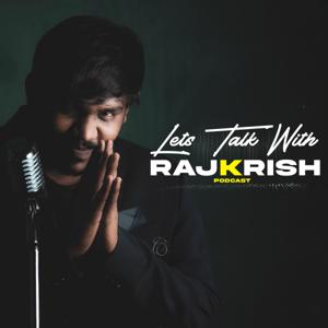 Lets Talk with RAJKRISH