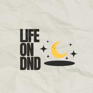 Life On DND