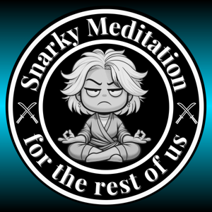 Snarky Meditation