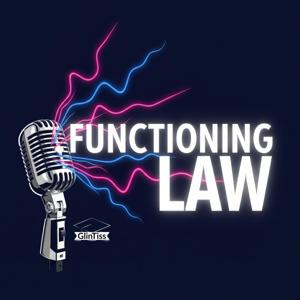 Functioning Law Podcast