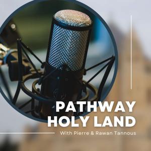 Pathway Holy Land Podcast