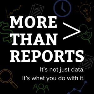 More Than Reports