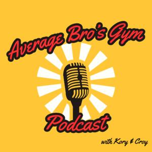 Average Bro's Gym Podcast