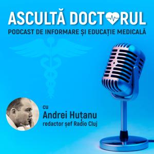 Ascultă doctorul!