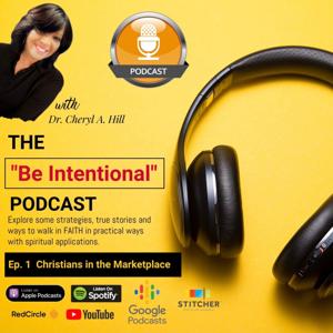 Be Intentional with Dr. Cheryl A. Hill
