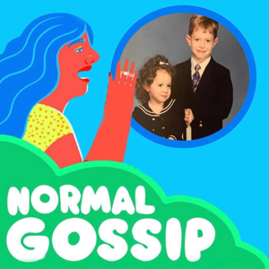 Normal Gossip: Cousins