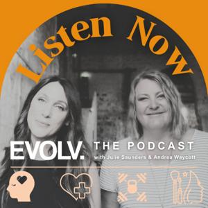 Evolv The Podcast
