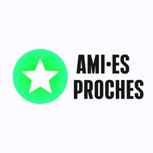 Ami⸱es proches