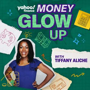 Money Glow Up with Tiffany Aliche by Yahoo Finance