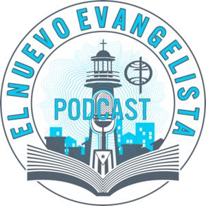 El Nuevo Evangelista Podcast