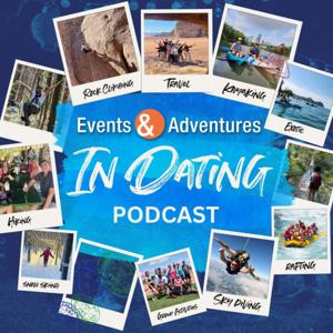 The In Dating Podcast Sponsored By Events and Adventures