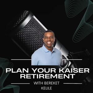 Plan Your Kaiser Retirement