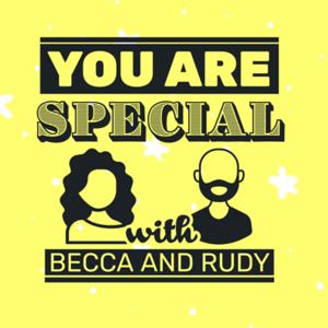 You Are Special with Becca and Rudy