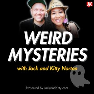 Weird Mysteries with Jack and Kitty Norton