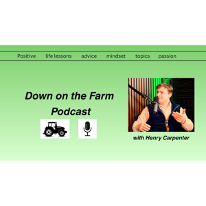 Down on the Farm Podcast with Henry Carpenter