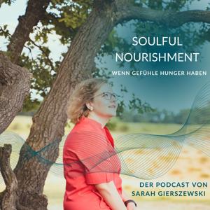 Soulful Nourishment - Wenn Gefühle Hunger haben