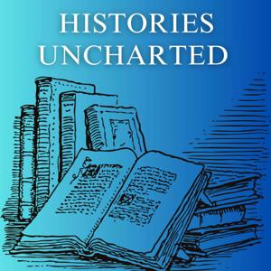 Histories Uncharted