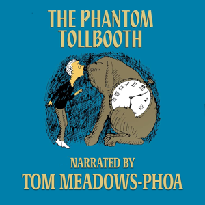 The Phantom Tollbooth - Narrated for Hool