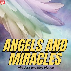 Angels and Miracles with Jack and Kitty Norton