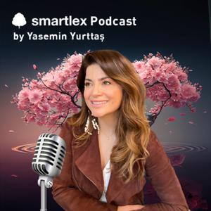 SMARTLEX PODCAST by YASEMİN YURTTAŞ