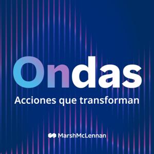 Ondas Podcast by Marsh McLennan