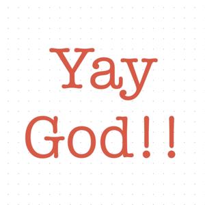 Yay God!!