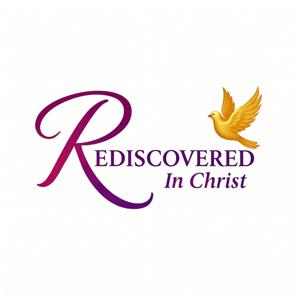Rediscovered In Christ