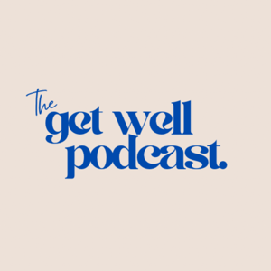 The Get Well Soon Podcast
