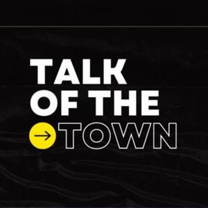 Talk of The Town