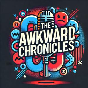 The Awkward Chronicles