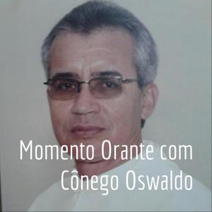 Momento Orante com Cônego Oswaldo