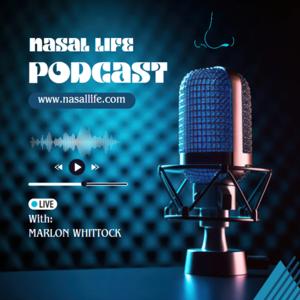 Nasal Life Podcast