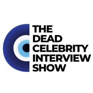 The Dead Celebrity Interview Show