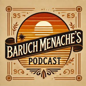 Baruch Menache's Podcast