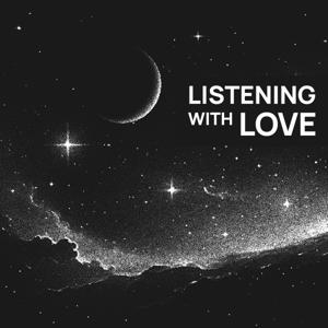 Listening with Love
