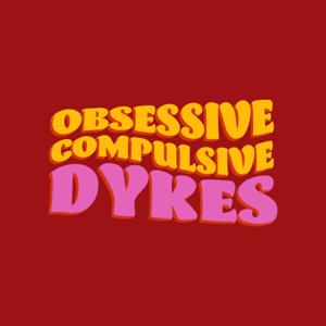 Obsessive Compulsive Dykes