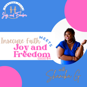 Insecure Faith Meets Joy and Freedom