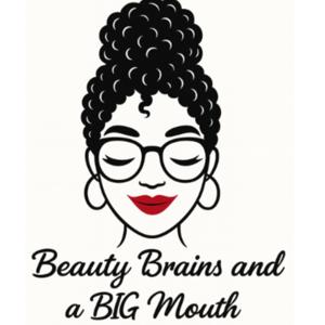 Beauty Brains And A BIG Mouth