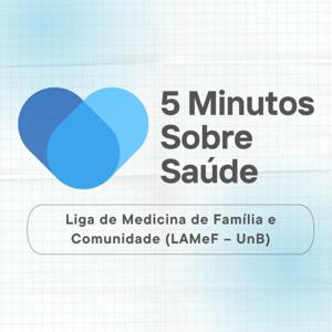 5 Minutos Sobre Saúde - @LAMeFUnB