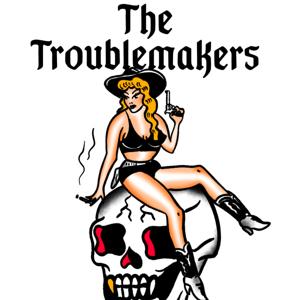 The Troublemakers