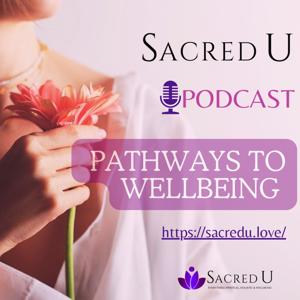 Sacred U, Pathways to Wellbeing