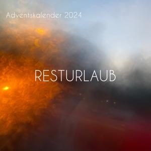 Adventskalender 2024 - Resturlaub