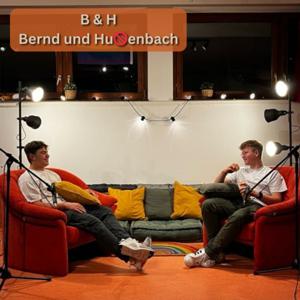 B und H - Bernd und Hu🚫enbach