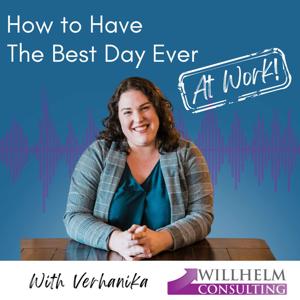 How to Have the Best Day Ever At Work!