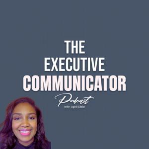 The Executive Communicator