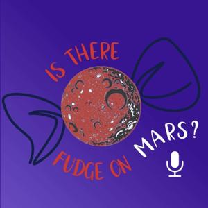 Is there fudge on Mars?